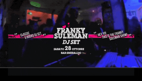 a poster for franky sulieman dj set on saturday 28 ottobre