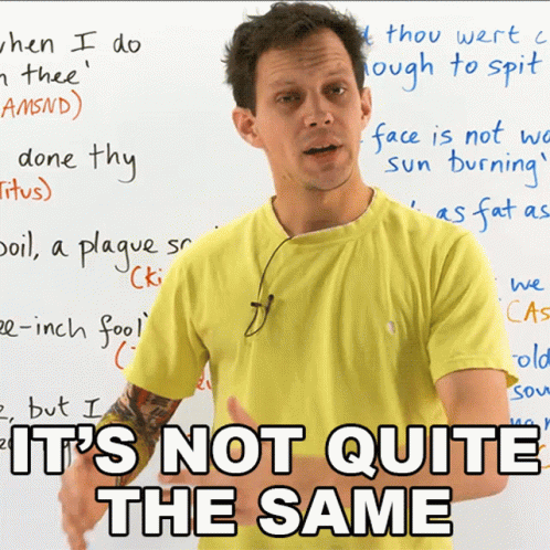 Its Not Quite The Same Benjamin GIF - Its Not Quite The Same Benjamin Learn English With Benjamin GIFs
