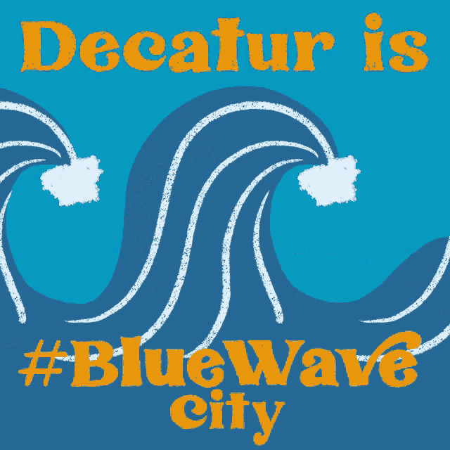 a blue poster that says decatur is #bluewave city