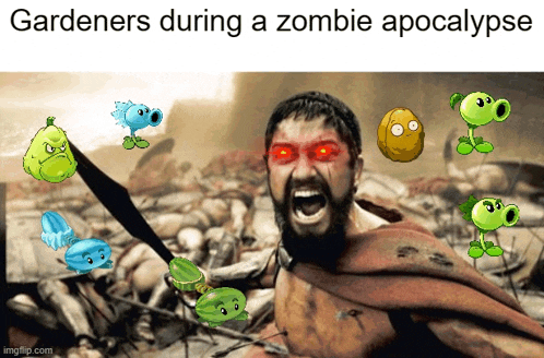 a meme about gardeners during a zombie apocalypse with a man holding a sword
