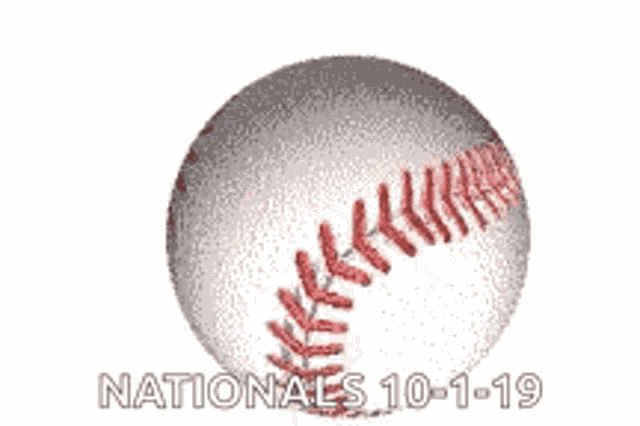 a close up of a baseball on a white background with the words nationals 10-19 written below it .