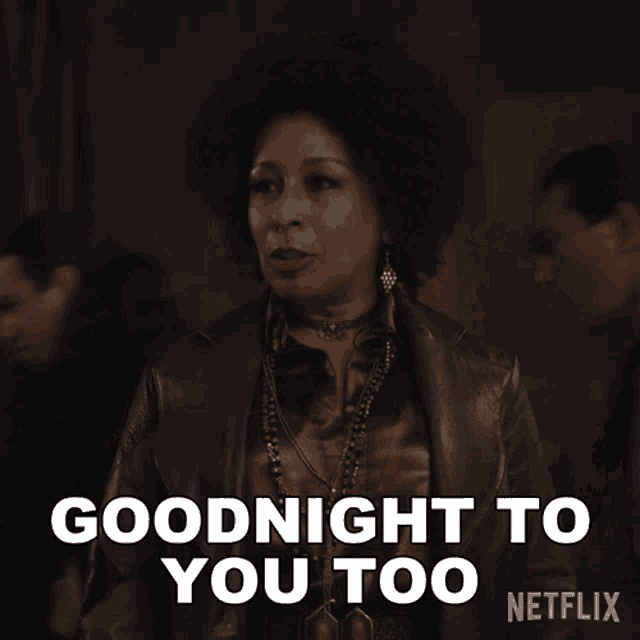 a woman says goodnight to you too in a netflix advertisement