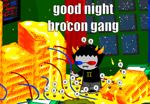a cartoon character says good night brocon gang on a colorful background