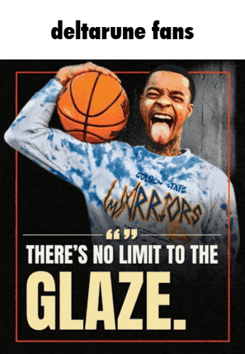 a poster with a man holding a basketball and the words " there 's no limit to the glaze " on the bottom