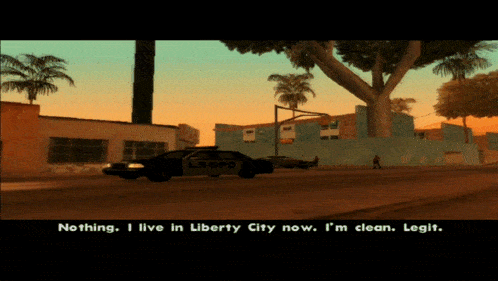 a video game scene with a police car saying nothing i live in liberty city now