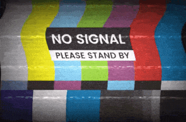 No Signal Stand By GIF - No Signal Stand By Static GIFs