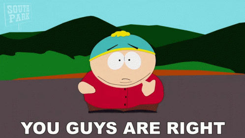 You Guys Are Right Eric Cartman GIF - You Guys Are Right Eric Cartman South Park GIFs