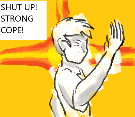 a drawing of a man with the words " shut up strong cope " above him