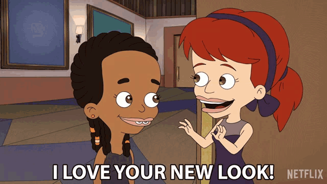 a cartoon of a girl saying " i love your new look "