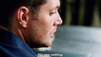 You Saw Nothing Jensen Ackles GIF - You Saw Nothing Jensen Ackles Dean Winchester GIFs