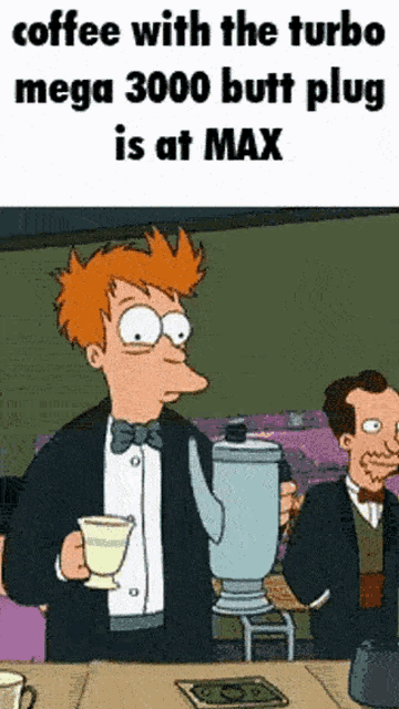 a cartoon of a man making coffee with a turbo mega 3000 butt plug is at max