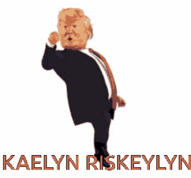 a cartoon of donald trump with the name kaelyn riskelynn underneath him