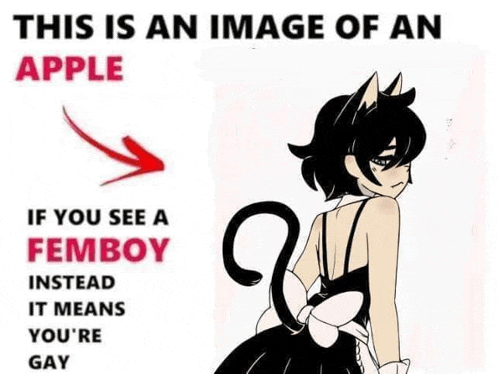 this is an image of an apple if you see a femboy instead of it means you 're gay .