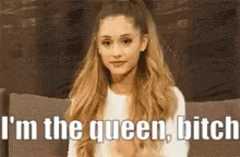 Ariana Grande Im The Queen Bitch GIF - Ariana Grande Im The Queen Bitch Im The Queen GIFs