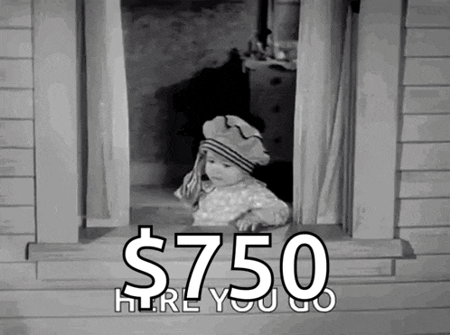 a baby is looking out of a window with the words $ 750 here you go behind him