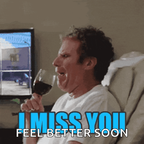 a man sitting in a chair drinking a glass of wine with the words i miss you feel better soon below him