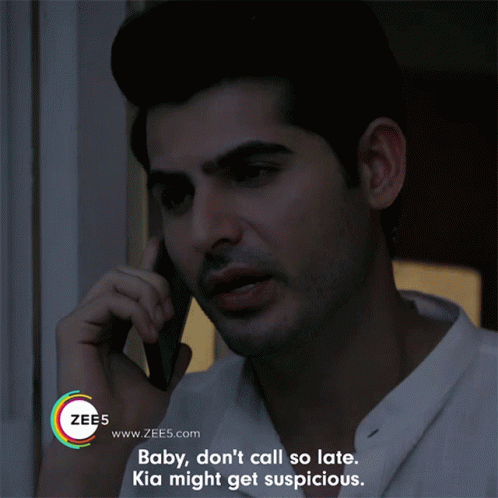 Baby Dont Call So Late Kia Might Get Suspicious GIF - Baby Dont Call So Late Kia Might Get Suspicious Neel GIFs