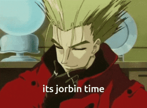 Its Jorbin Time Vash GIF - Its Jorbin Time Vash Trigun GIFs