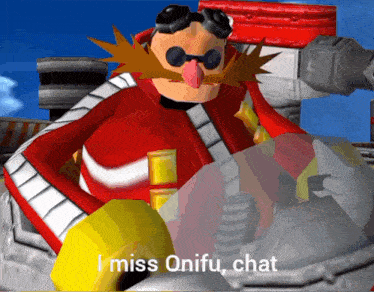 a cartoon character says " i miss onifu chat " in a video game