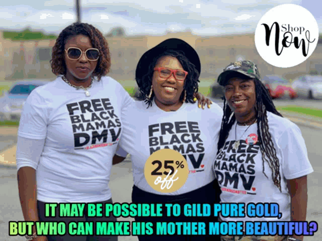 three women wearing free black mamas dmv t-shirts