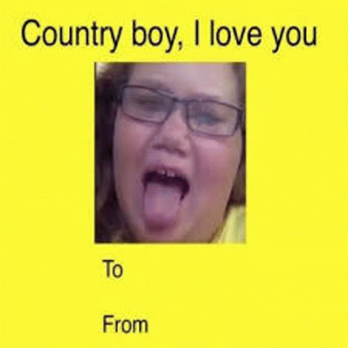 Country Boy Country Boy I Love You GIF - Country Boy Country Boy I Love You Valentines Day GIFs