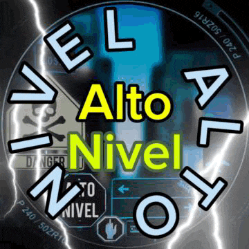 a sign that says " alto nivel " is surrounded by lightning bolts