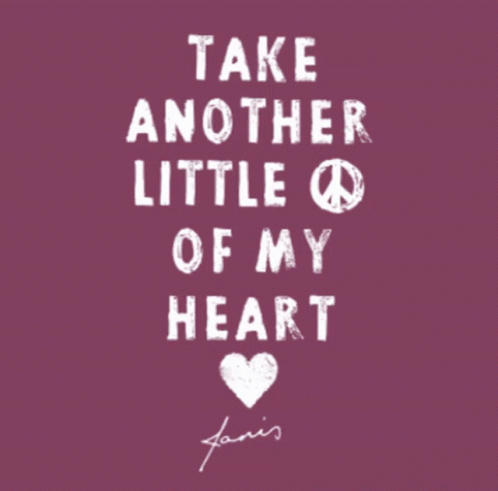 Janisjolpin Take Another Little Piece Of My Heart GIF - Janisjolpin Take Another Little Piece Of My Heart GIFs