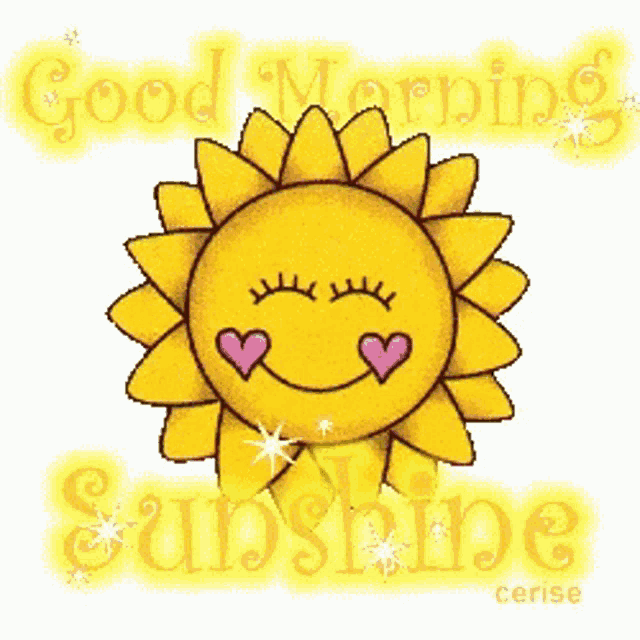 a cartoon sun with hearts on its eyes and the words good morning sunshine below it