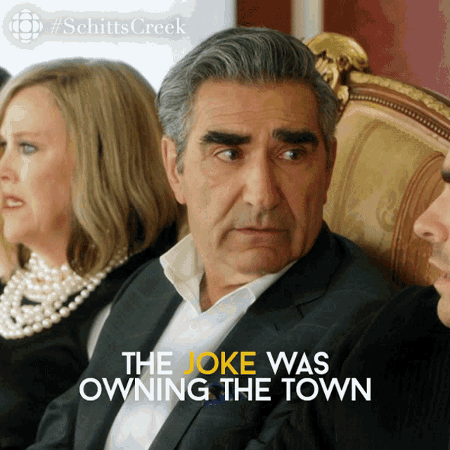 The Joke Was Owning The Town That Was The Joke Johnny GIF - The Joke Was Owning The Town That Was The Joke Johnny Johnny Rose GIFs