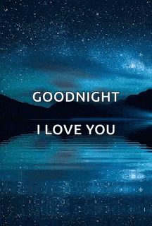 a goodnight i love you message with a lake in the background