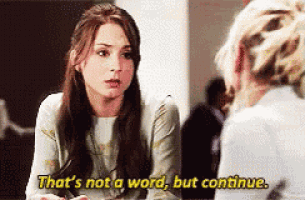 a woman says that 's not a word but continue