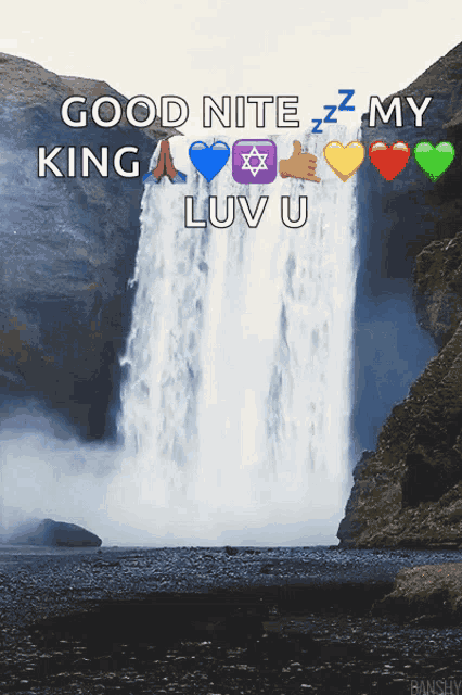 a waterfall with the words good nite zz my king luv u on it