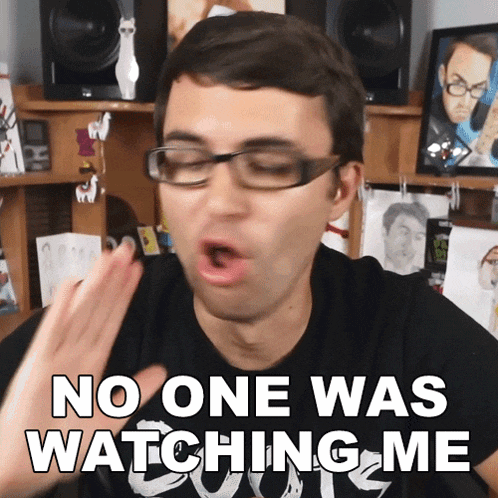 a man with glasses and a black shirt says no one was watching me