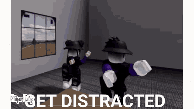 two roblox characters in a room with the words get distracted