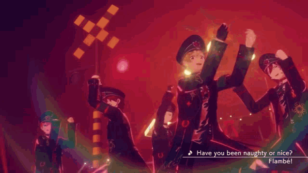 a group of anime characters are on a stage with the words have you been naughty or nice flambé