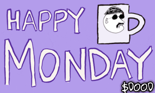 a purple background with the words happy monday $ 000