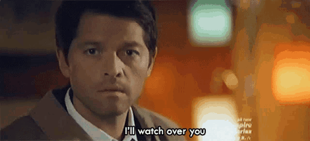 a man says i 'll watch over you while looking at something