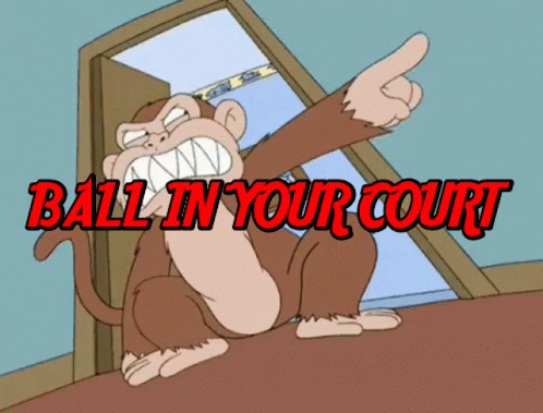 Ball In Your Court Ball Is In Your Court GIF - Ball In Your Court Ball Is In Your Court Balls In Your Court GIFs