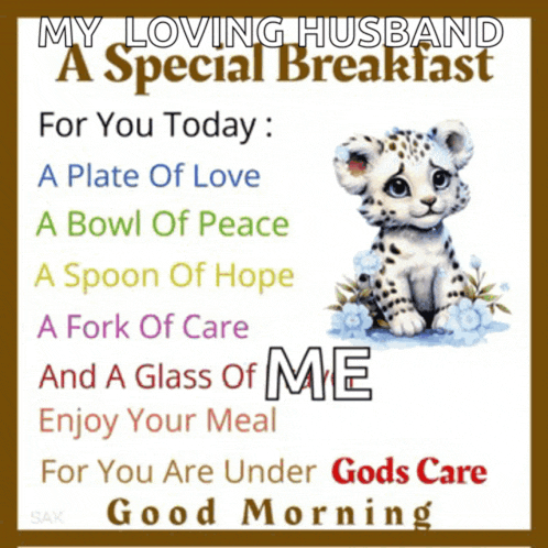 a picture of a leopard cub with the words my loving husband a special breakfast for you today