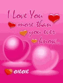 a pink background with hearts and pearls that says i love you more than you ever know .