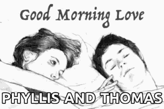 a drawing of a man and a woman sleeping with the words `` good morning love phyllis and thomas '' .
