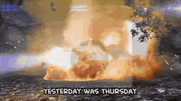 a cartoon explosion with the words " yesterday was thursday "