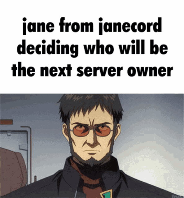 a picture of a man with glasses and the words jane from janecord deciding who will be the next server owner below it