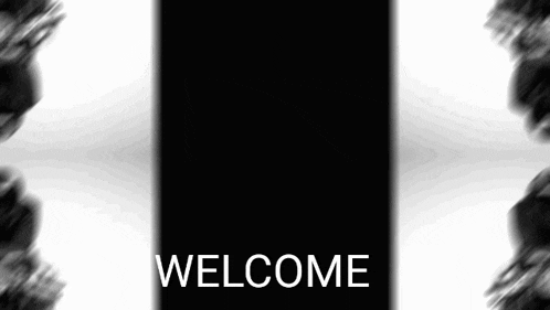 a black and white background with the word welcome in white letters