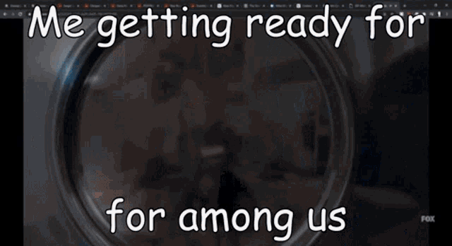 a picture of a safe with the words `` me getting ready for for among us ''