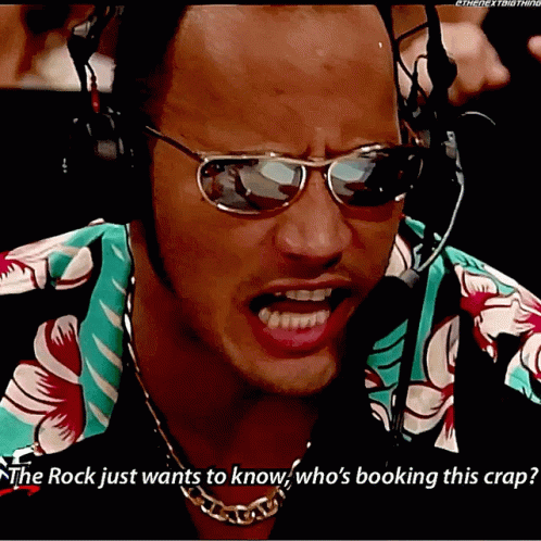 The Rock Just Wants To Know GIF - The Rock Just Wants To Know Whos Booking This Crap GIFs