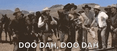 a group of cowboys standing next to each other in the desert with the words doo dah doo dah written on the bottom .