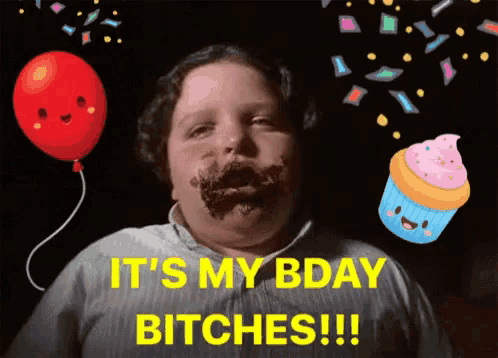 a man with cake on his face and the words it 's my bday bitches on the bottom