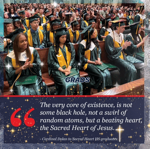 a group of graduates sitting in a church with a quote from cardinal dylan to sacred heart hs graduates