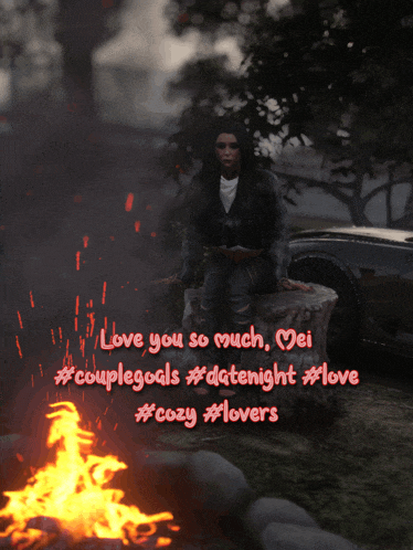 a woman sits on a stump in front of a fire with the words love you so much